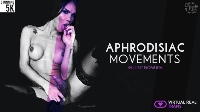 VirtualRealTrans.com: (Kalliny Nomura) - Aphrodisiac Movements [2K UHD / 1,39 Gb] - 