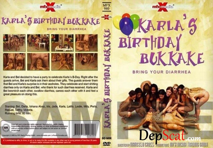 MFX Media: (Karla, Bel) - Karla's Birthday Bukakke - Bring Your Diarrhea [DVDRip] - Group, Scat, Sex