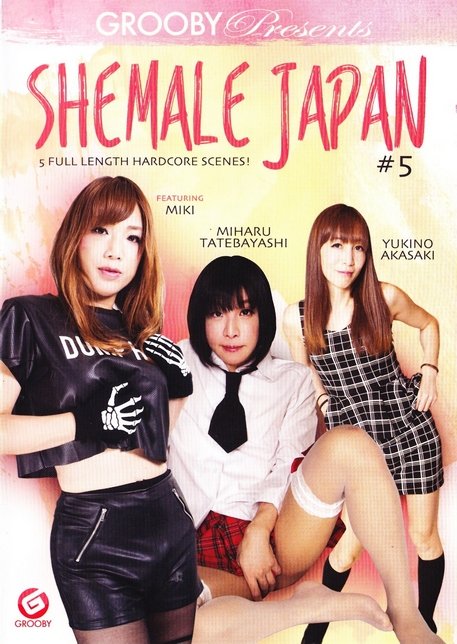 Grooby Productions: (Miki, Miharu Tatebayashi, Yukino Akasaki, Julia Winston, Natalie) - Shemale Japan 5 [DVDRip / 2.62 GB] - Transsexual / Anal