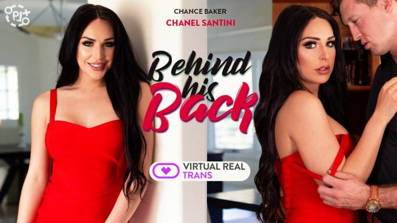 VirtualRealTrans.com: (Chanel Santini) - Behind His Back [2K UHD / 1.1 Gb] - 