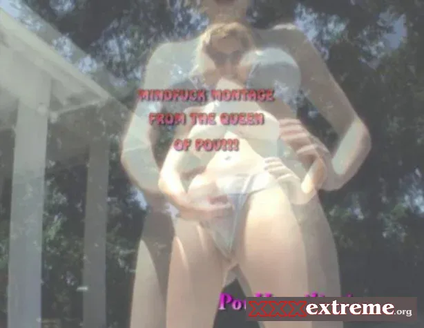 Multiple Goddesses - MINDFUCK MONTAGE FROM THE QUEEN OF POV [SiteRip] 179.9 MB