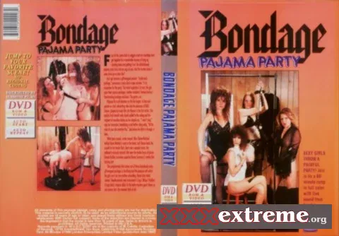 Bondage Pajama Party [SD] 914.5 MB