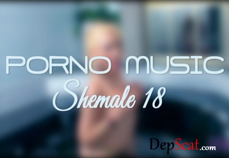 Porno Music Shemale #18 [FullHD 1080p] 386.1 MB