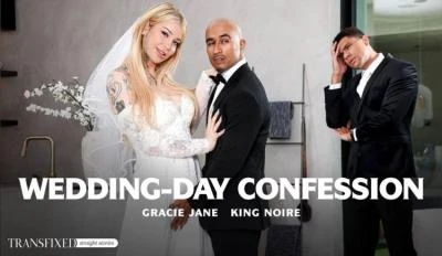 Gracie Jane & King Noire - Wedding-Day Confession [FullHD 1080p] 1.71 GB