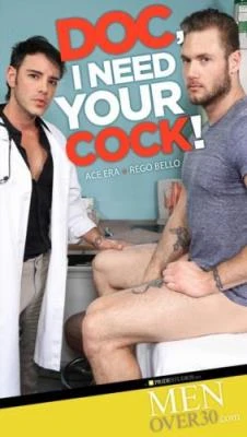 Doc, I Need Your Cock [HD 720p] 613.1 MB