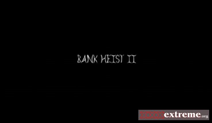 Bank Heist 2 [SD] 503.8 MB
